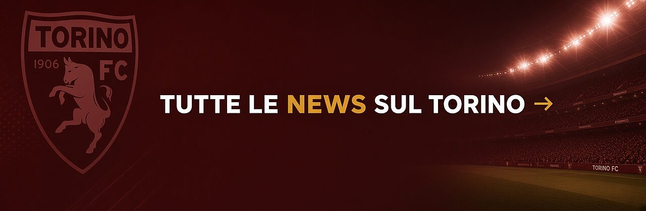 Tutte le ultime news sul Torino Fc