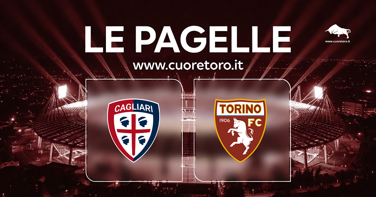 Cagliari Torino: le pagelle di CuoreToro