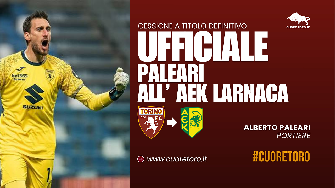 Ufficiale Alberto Paleari dal Torino FC all' AEK Larnaca