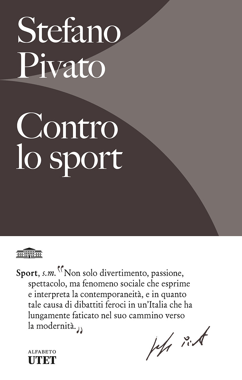 Contro lo sport, Stefano Pivato (UTET Alfabeto)