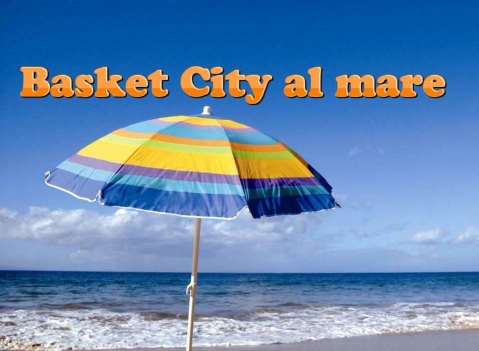 Basket City al mare, 9/8/2024