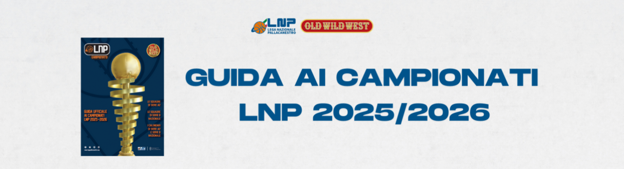 Online sul sito ufficiale LNP la Guida ai Campionati 2025/26