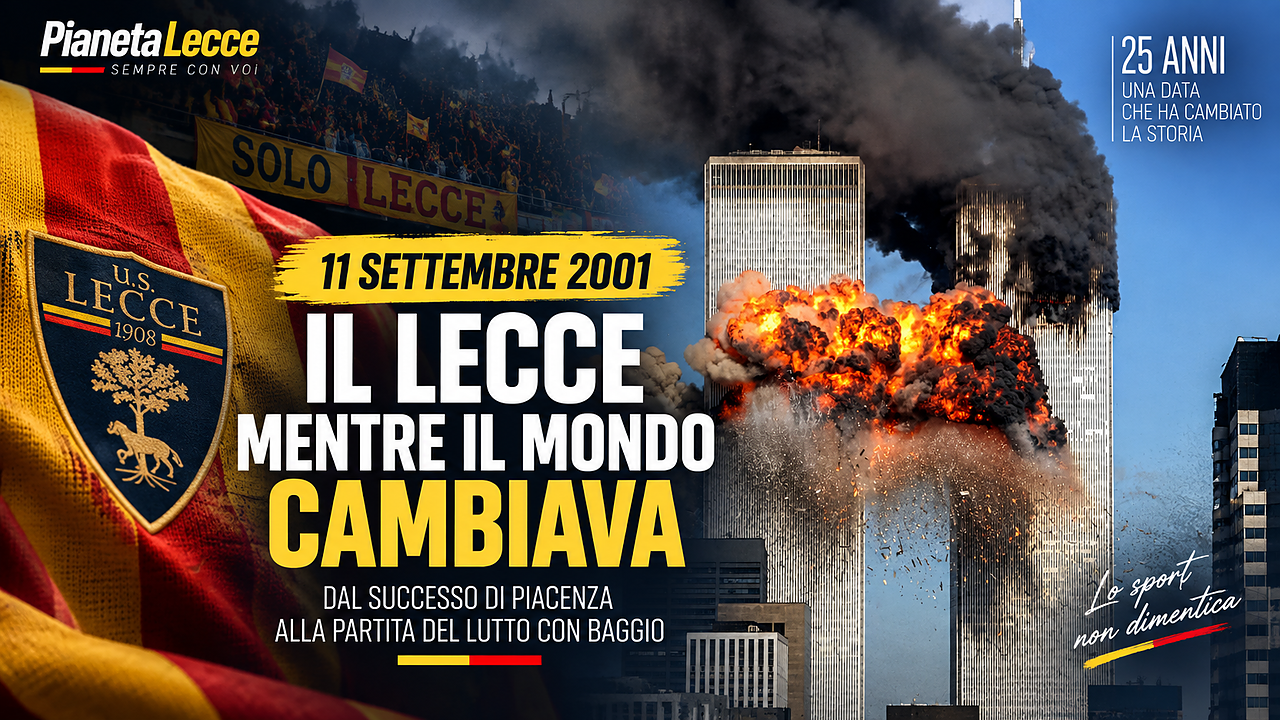 11 settembre 2001, il Lecce mentre il mondo cambiava